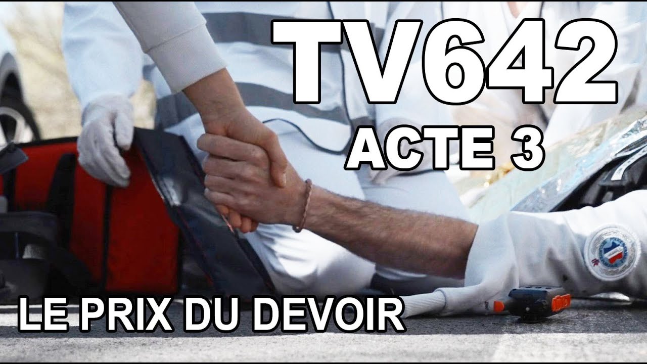 TV642 - ACTE 3 : LE PRIX DU DEVOIR  (© Police - Action Solidaire)