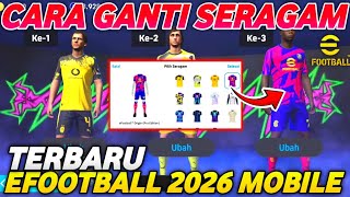 HOW TO CHANGE JERSEYS IN EFOOTBALL 2026 MOBILE