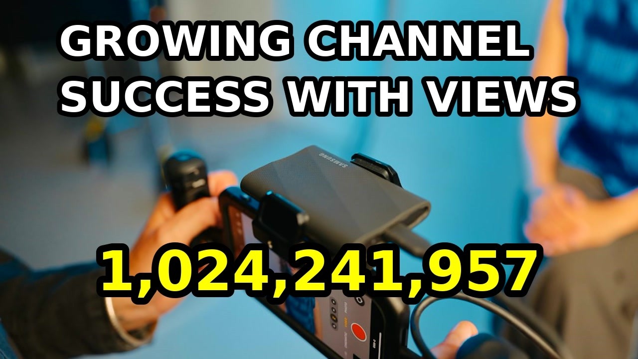 Growing Channel Success With 1,024,241,957 Views