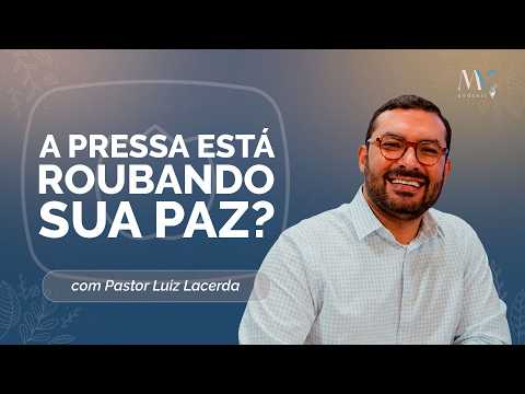 HOW TO DEAL WITH IMPATIENCE AND RUSHING | With Pr. Luiz Lacerda | Mulher de Verdade | IPPTV
