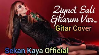 Ziynet Sali - Efkarım Var Gitar Cover