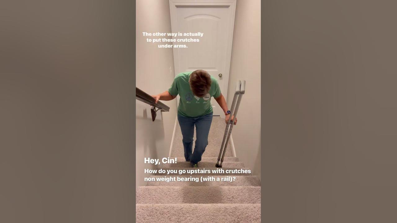 How do you go up stairs with crutches non weight bearing using a