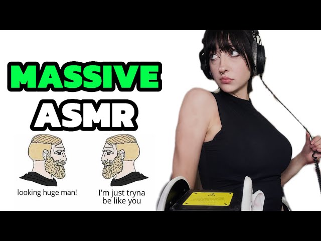 The Biggest ASMR. like ever