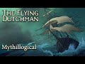 The flying dutchman  mythillogical