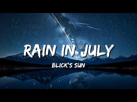 Blick’s Sun - Rain in July (Lyrics)