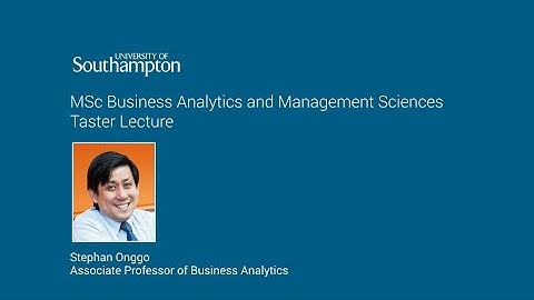 MSc Business Analytics and Management Sciences - Taster Lecture 2020