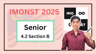 IMONST 2025 完整解答 Senior 4.2 Section B
