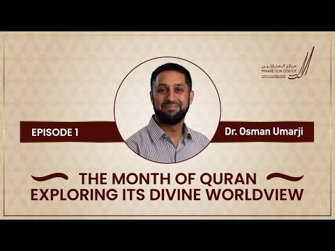 The Month of Quran Exploring Its Divine Worldview By Dr Osman Umarji