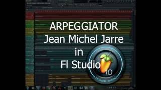 Video thumbnail of "ARPEGGIATOR - Jean Michel Jarre In Fl Studio"