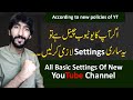 Youtube channel basic settings 2022  youtube channel ki settings kasy krain