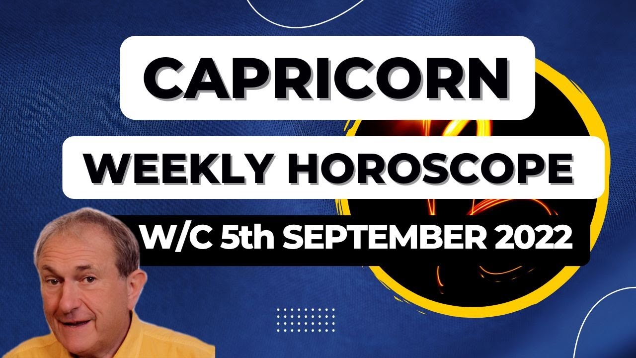 Capricorn Horoscope Weekly Astrology From 5th September 2022 YouTube Capricorn Horoscope Weekly Astrology From 5th September 2022 YouTube