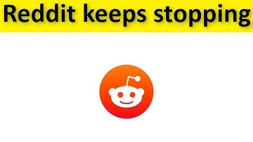 How To Fix Reddit App Keeps Stopping Error Android & Ios