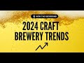 2024 Craft Brewery Trends