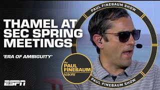 Pete Thamel says it's an 'ERA OF AMBIGUITY' at SEC Spring Meetings 👀 | Paul Finebaum Show