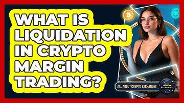 What Is Liquidation In Crypto Margin Trading? - All About Crypto Exchanges