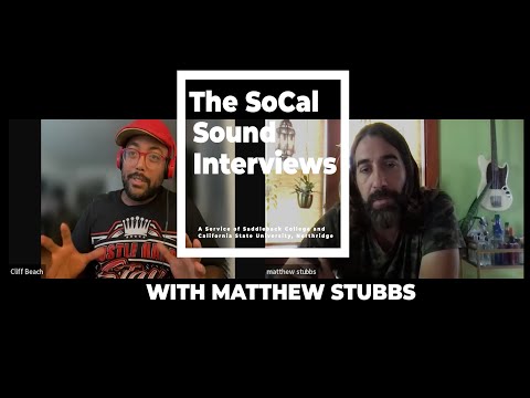 Matthew Stubbs wih Cliff Beach || The SoCal Sound Interviews