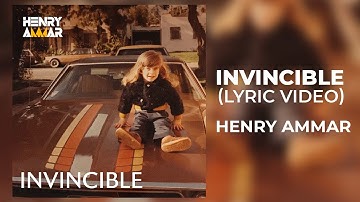 Invincible (Official Lyric Video) by Henry Ammar