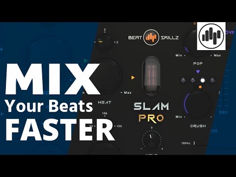 How to Mix your beats quickly using SLAM PRO - Beatskillz.com