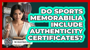 Do Sports Memorabilia Include Authenticity Certificates?