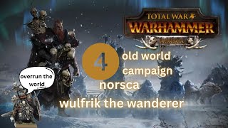 total war warhammer (2016) - old world campaign - norsca - wulfrik the wanderer - 4 - PUSH