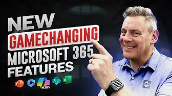 New Game Changing Microsoft 365 Features