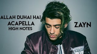 ZAYN - ALLAH DUHAI HAI COVER ACAPELLA HIGH NOTES