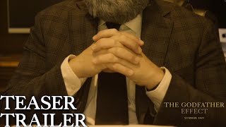 THE GODFATHER EFFECT- Teaser Trailer (HD)