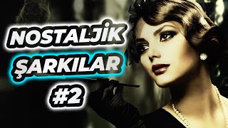 En Çok Aranan Nostaljik Müzikler #2 | Eski Sevilen Eski Şarkılar