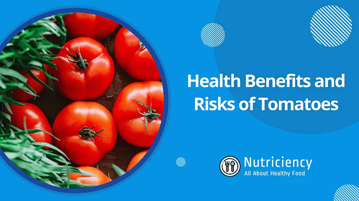 Health Benefits and Risks of Tomatoes
