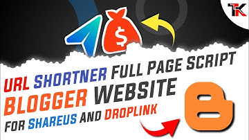 How To Add Url Shortner Full Page Script In Blogger | Shareus.io & Droplink.co Tutorial 2023