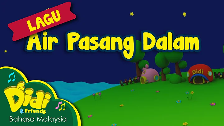 Lagu Kanak Kanak | Air Pasang Dalam | Didi & Friends