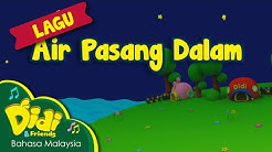 Lagu Kanak Kanak | Air Pasang Dalam | Didi & Friends - Durasi: 2:00. Lagu Kanak Kanak | Air Pasang Dalam | Didi & Friends - Durasi: 2:00.
