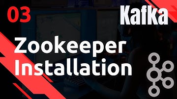 KAFKA - 03. Installation of Zookeeper