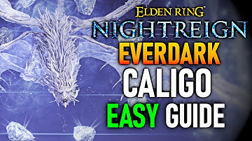 ELDEN RING NIGHTREIGN Everdark Sovereign Caligo Boss Guide & Best Build