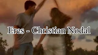 Eres - Christian Nodal (Lyrics)