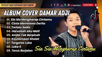 DAMAR ADJI FT CANTIKA - SIA SIA MENGHARAP CINTAMU | CINTA MEMBAWA DERITA || LAGU POP TERPOPULER 2025