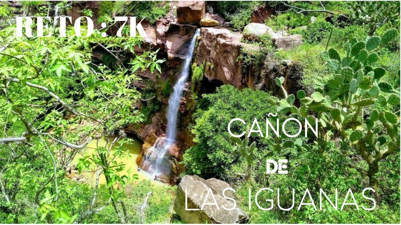 RETO 7K : EL INCREIBLE CAÑON DE LAS IGUANAS ( UHD) - YouTube
