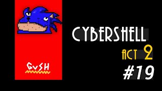 Cybershell Returns | Gush 19