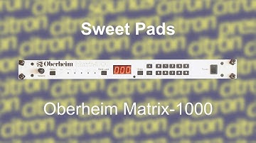 Oberheim Matrix-1000/6/6r "Sweet Pads" * New custom patches demo * No Talking
