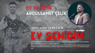 Ey Şehidim | AbdulSamet Çelik - 2024