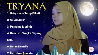 Tryana Full Album Terbaru Saat ini 2021