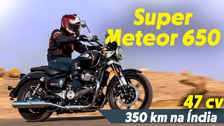 PILOTAMOS A SUPER METEOR 650! Nova custom da Royal Enfield tem 47 cv e quer ser sua 1ª cruiser!