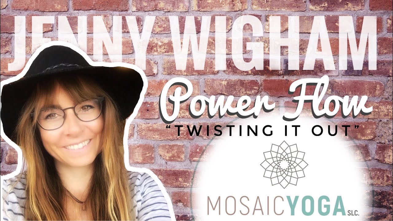 Power Flow with Jenny of Mosaic Yoga "Twisting It Out" YouTube