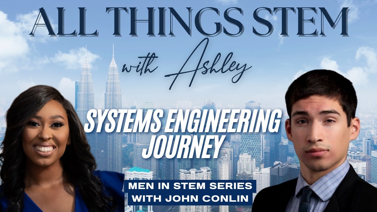 Success in A Career Journey from Industrial Engineering to Systems Engineering with John C.