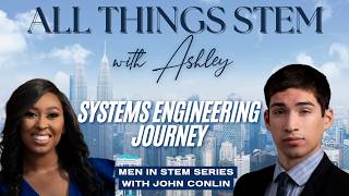 Success in A Career Journey from Industrial Engineering to Systems Engineering with John C.