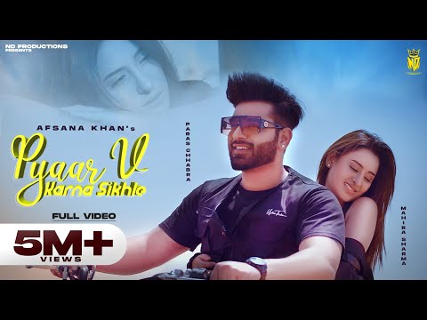 Pyaar V Karna Sikhle Afsana Khan Mahira Sharma Paras Chhabra Latest Punjabi Songs 2021 NDP