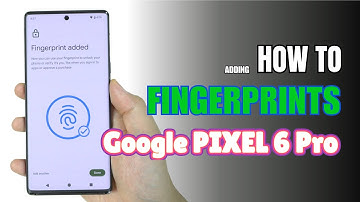 How to enable Fingerprints on Google Pixel 6 Pro