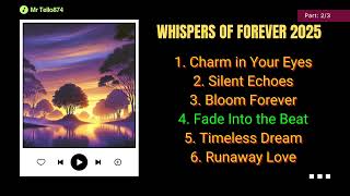 Download Lagu Lagu Barat Cocok Suasana Memadu Kasih || Whispers of Forever 2025 (Part 2/3) MP3 Download Lagu Lagu Barat Cocok Suasana Memadu Kasih || Whispers of Forever 2025 (Part 2/3) MP3