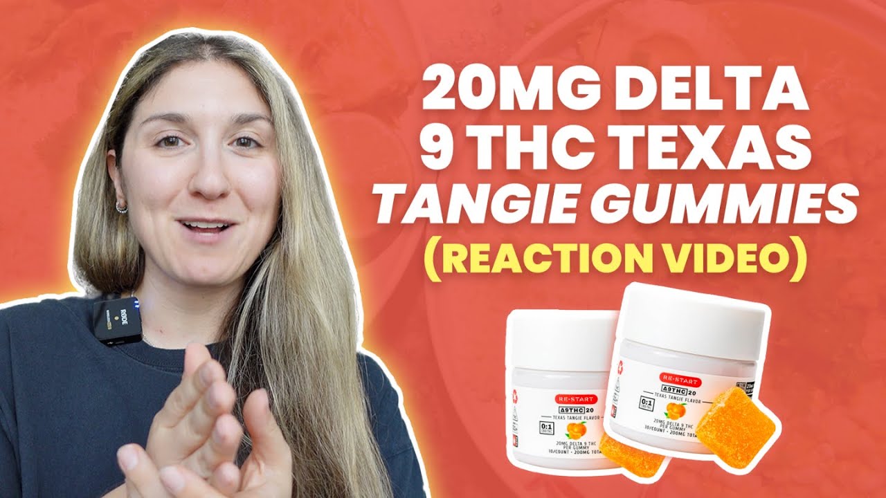 20mg Delta 9 THC Texas Tangie Gummies Reaction Video YouTube 20mg delta 9 thc texas tangie gummies reaction video youtube