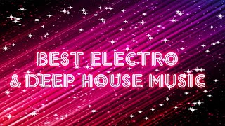 Best electro &amp; deep house music